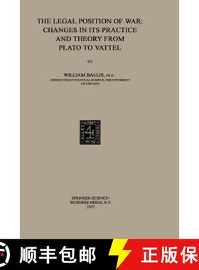 【3-4周达】The Legal Position of War: Changes in its Practice and Theory from Plato to Vattel [9789401756631]