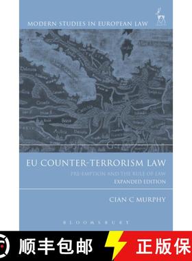 预订 Eu Counter-Terrorism Law: Pre-Emption and the Rule of Law (Expanded Edition) [9781849468732]