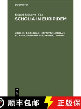【3-4周达】Scholia in Hippolytum, Medeam, Alcestin, Andromacham, Rhesum, Troades [9783112395394]