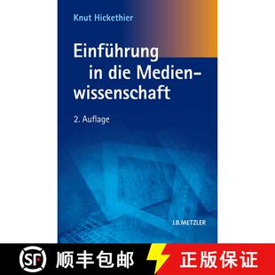 【3-4周达】Einfuehrung in die Medienwissenschaft (2., aktualisierte und überarbeitete Auflage) (2., ... [9783476023513]