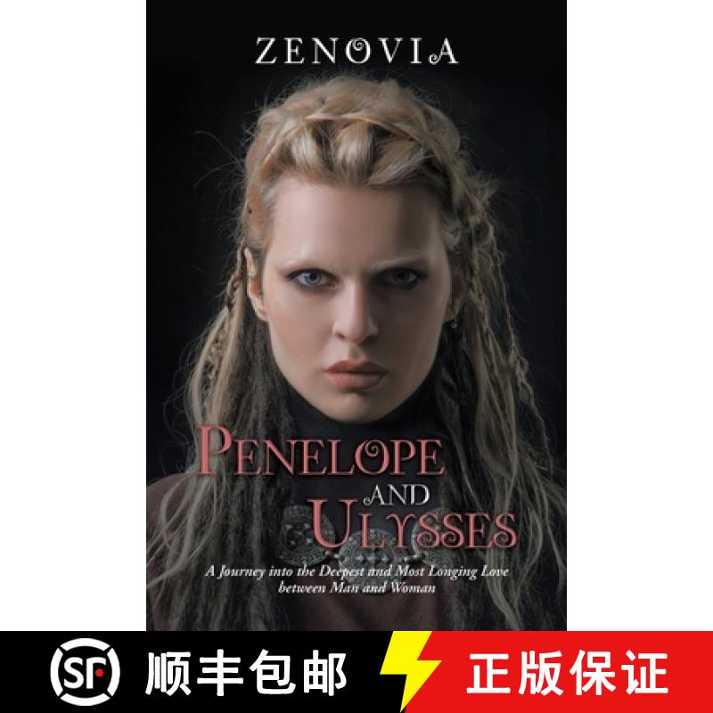 【3-4周达】Penelope and Ulysses: A Journey into the Deepest and Most Longing Love Between Man and Woman [9781452506470]