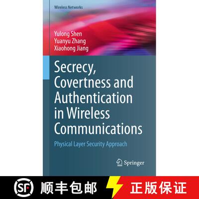 【3-4周达】精装 Secrecy, Covertness and Authentication in Wireless Communications : Physical Layer Se... [9783031384646]