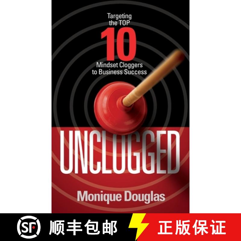 【2-3周达】Unclogged: Targeting the Top 10 Mindset Cloggers to Business Success [9781953555274]