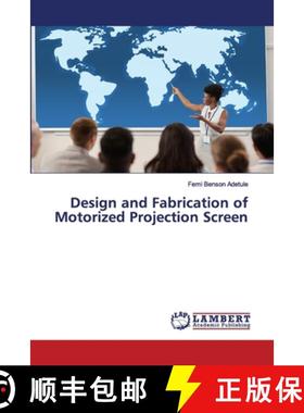 预订 Design and Fabrication of Motorized Projection Screen [9786139947959]