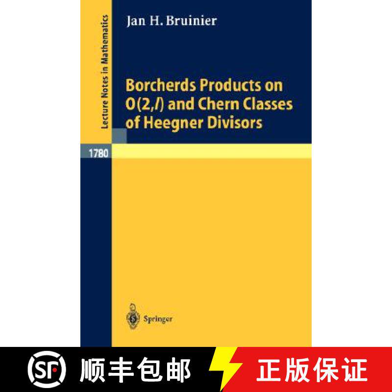 【3-4周达】Borcherds Products on O(2, L) and Chern Classes of Heegner Divisors [9783540433200]