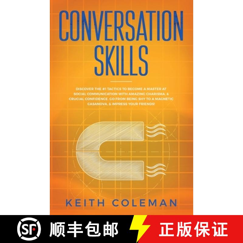 【3-4周达】Conversation Skills: Discover the #1 Tactics to Become a Master at Social Communication wi... [9789198569100]