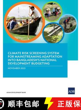 预订 Climate Risk Screening System for Mainstreaming Adaptation into Bangladesh's National Developmen... [9789292704216]
