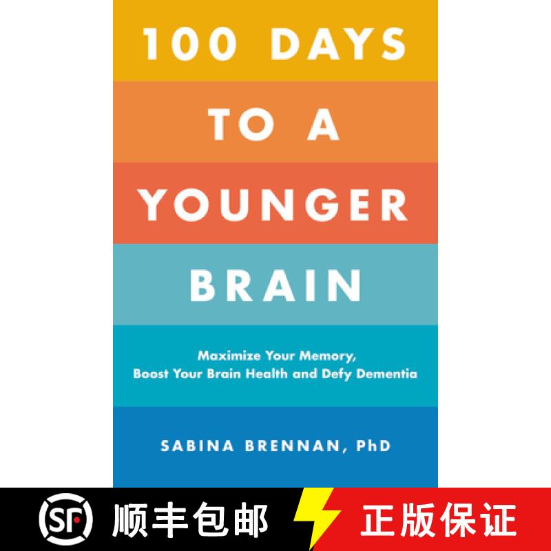 【3-4周达】100 Days to a Younger Brain: Maximize Your Memory, Boost Your Brain Health, and Defy Dementia [9780306846489]