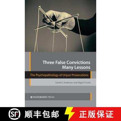【3-4周达】Three False Convictions, Many Lessons: The Psychopathology of Unjust Prosecutions [9781909976351]