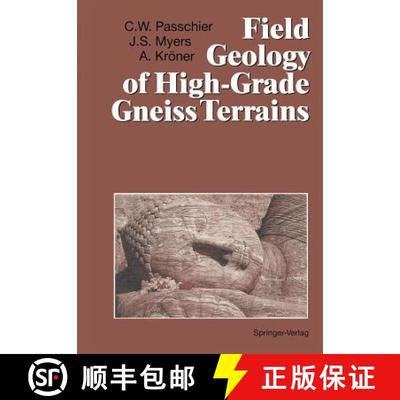 【3-4周达】Field Geology of High-Grade Gneiss Terrains [9783540530534]
