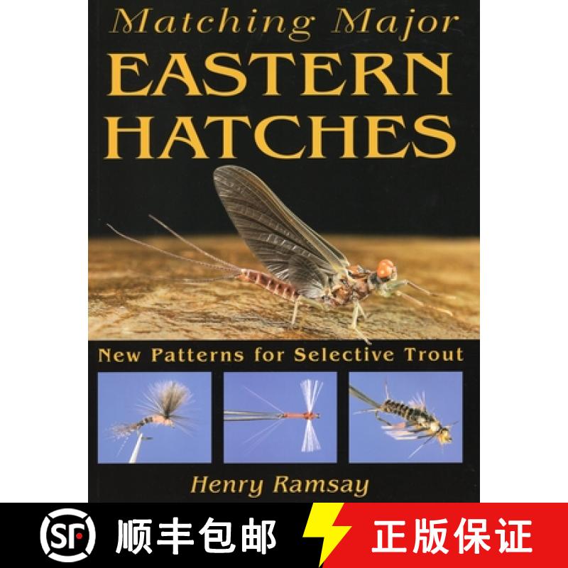 【3-4周达】Matching Major Eastern Hatches: New Patterns for Selective Trout [9780811707305]