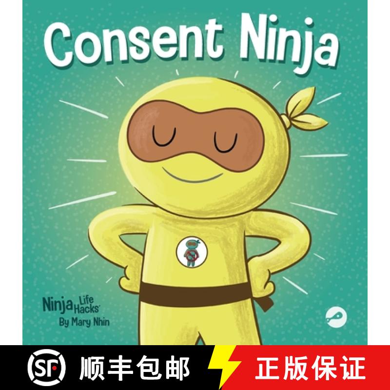 【3-4周达】Consent Ninja: A Children's Picture Book about Safety, Boundaries, and Consent [9781637314364]