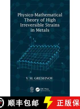 【3-4周达】Physico-Mathematical Theory of High Irreversible Strains in Metals [9780367201517]