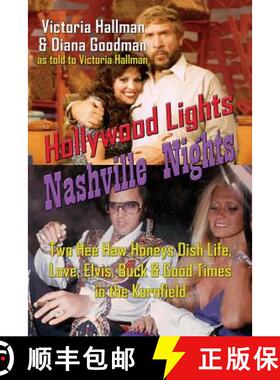 【3-4周达】Hollywood Lights, Nashville Nights: Two Hee Haw Honeys Dish Life, Love, Elvis, Buck, and G... [9781629333311]