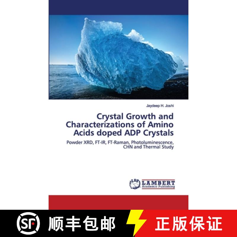 预订 Crystal Growth and Characterizations of Amino Acids doped ADP Crystals [9786202556545]