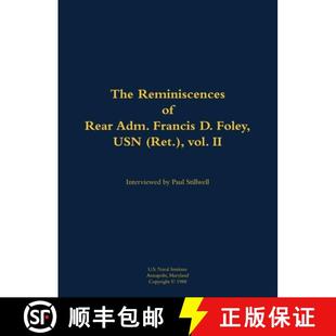 Rear vol.II Adm. The 1910 Ret. Francis 1999 Foley Reminiscences USN 3周达 9781682699362