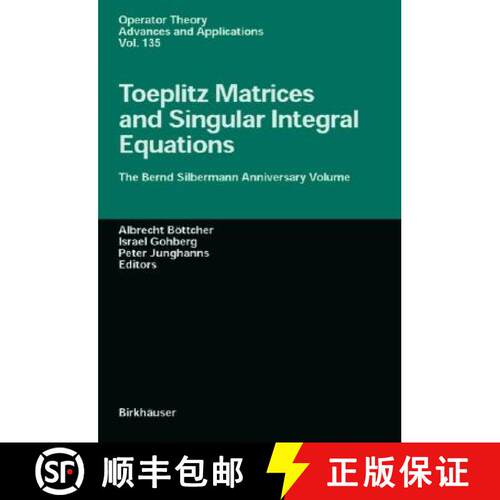 【3-4周达】精装 Toeplitz Matrices, Convolution Operators, and Integral Equations: The Bernd Silberman... [9783764368777]