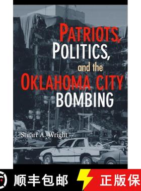 【3-4周达】Patriots, Politics, and the Oklahoma City Bombing: - Patriots, Politics, and the Oklahoma ... [9780521694193]