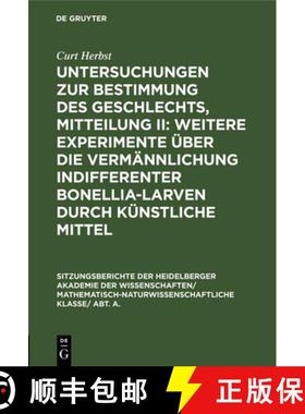 预订 Untersuchungen zur Bestimmung des Geschlechts, Mitteilung II: Weitere Experimente uber die Verma... [9783111189406]
