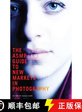 【3-4周达】The ASMP Guide to New Markets in Photography [9781581159219]
