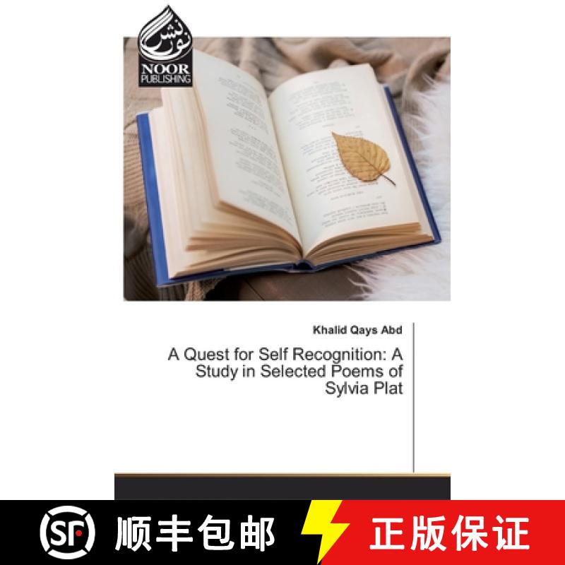预订 A Quest for Self Recognition: A Study in Selected Poems of Sylvia Plat [9786139429592]