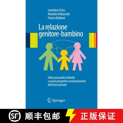 【3-4周达】La Relazione Genitore-Bambino: Dalla Psicoanalisi Infantile Alle Nuove Prospettive Evoluzi... [9788847017191]