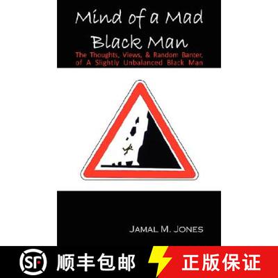 【3-4周达】Mind of a Mad Black Man: The Thoughts, Views & Random Banter of a Slightly Unbalanced Blac... [9780615183695]