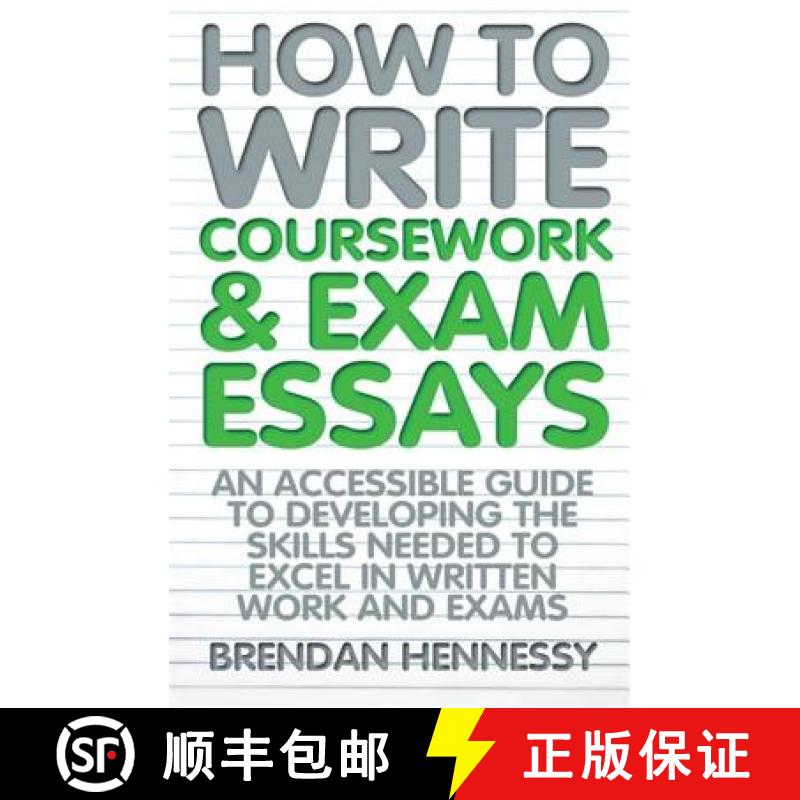 【3-4周达】How to Write Coursework & Exam Essays, 6th Edition: An Accessible Guide to Developing the ... [9781845284404]