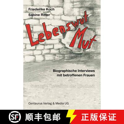 【3-4周达】Lebenswut - Lebensmut: Sexuelle Gewalt in der Kindheit [9783890859958]