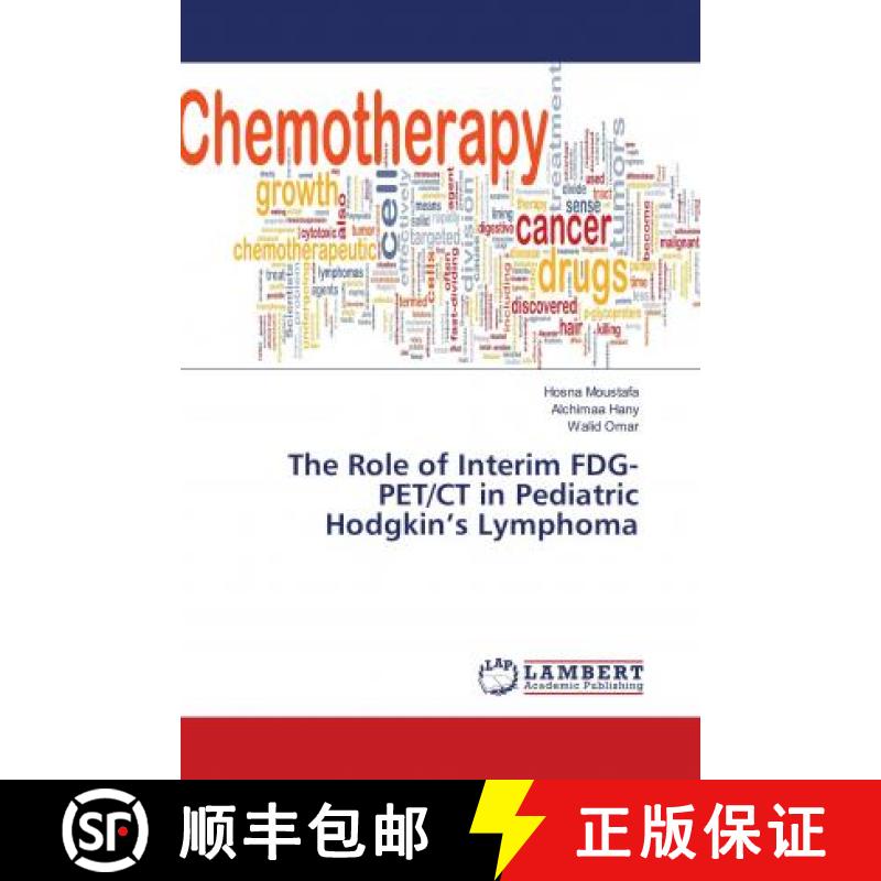 预订 The Role of Interim FDG-PET/CT in Pediatric Hodgkin’s Lymphoma [9786138234012]