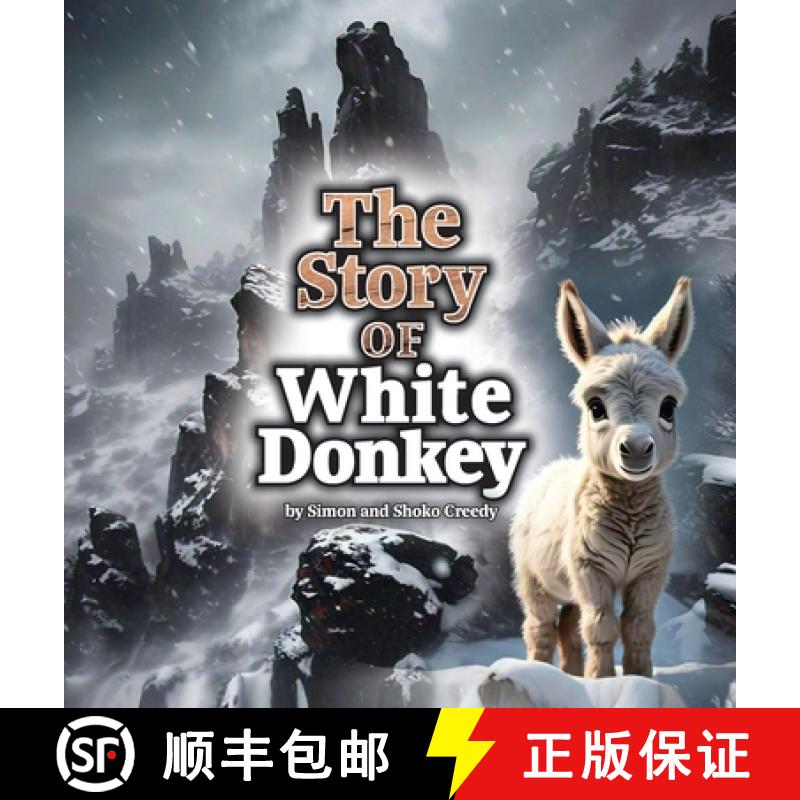 【3-4周达】The Story of White Donkey: by Simon and Shoko Creedy [9781922562661]