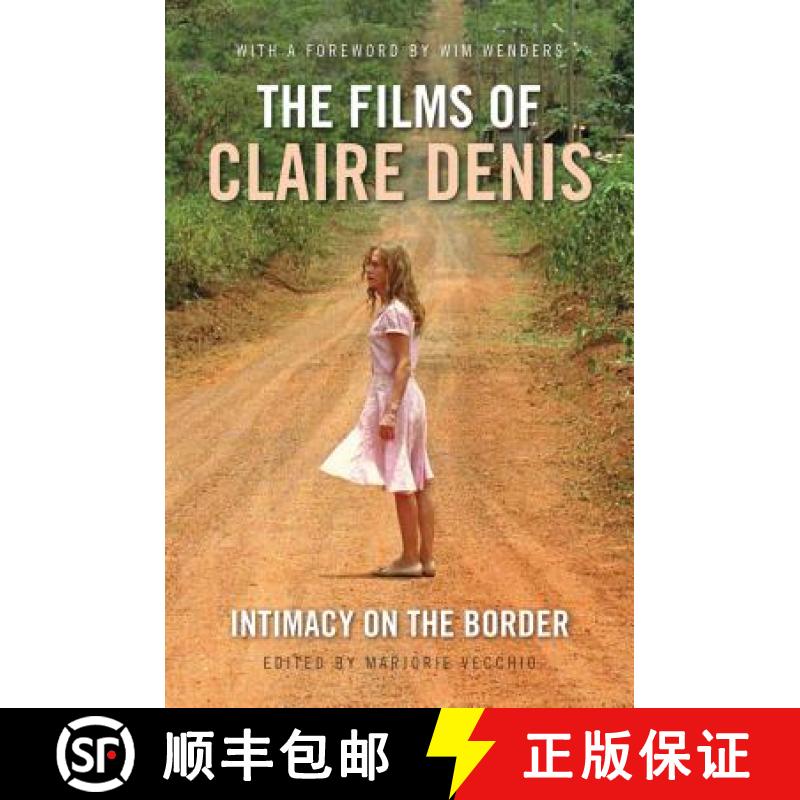 【3-4周达】The Films of Claire Denis: Intimacy on the Border [9781848859548]