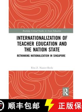 【3-4周达】Internationalization of Teacher Education and the Nation State: Rethinking Nationalization... [9780367227043]