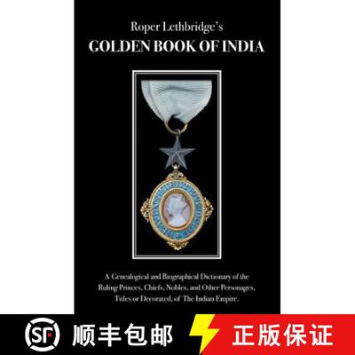 【3-4周达】Golden Book of India: A Genealogical & Biographical Dictionary of the Ruling Princes, Chie... [9781783313969]