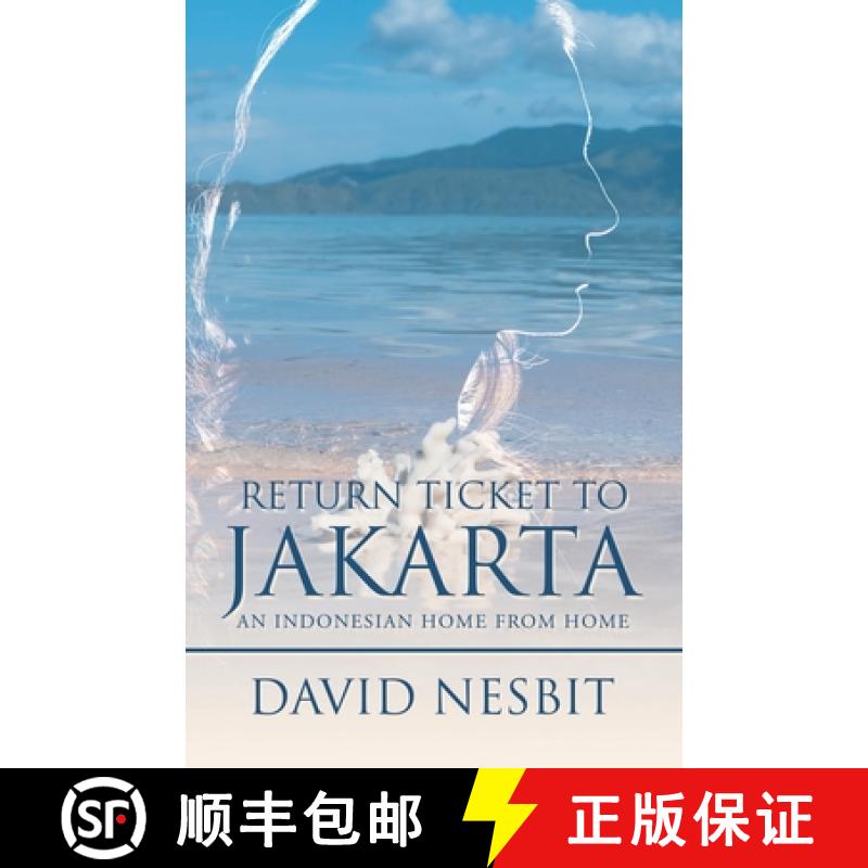 【2-3周达】Return Ticket to Jakarta: An Indonesian Home from Home [9781482879216]