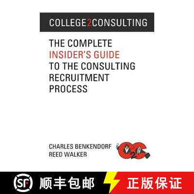 【3-4周达】College2Consulting: The Complete Insider's Guide to the Consulting Recruitment Process [9780615531533]