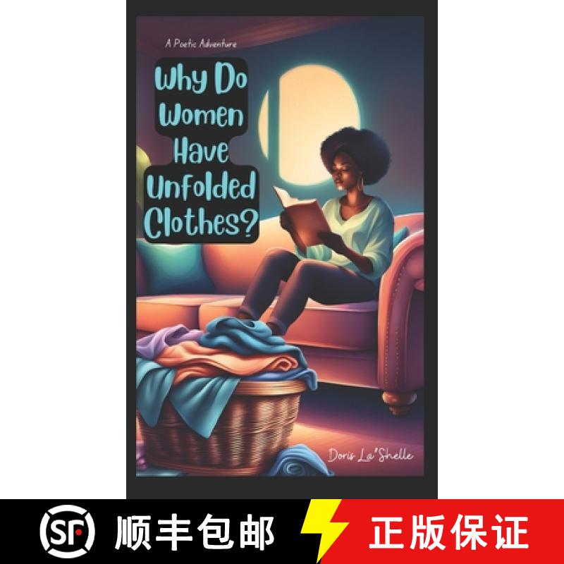 【2-3周达】Why Do Women Have Unfolded Clothes? [9798985748512]