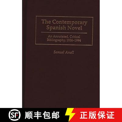 【3-4周达】The Contemporary Spanish Novel: An Annotated, Critical Bibliography, 1936-1994 [9780313247842]
