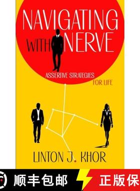 预订 Navigation with Nerve: Assertive Strategies for Life [9781068775604]