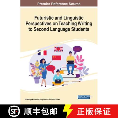 【3-4周达】精装 Futuristic and Linguistic Perspectives on Teaching Writing to Second Language Student... [9781799865087]