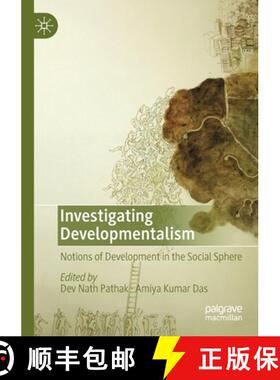 【3-4周达】Investigating Developmentalism : Notions of Development in the Social Sphere [9783030174453]