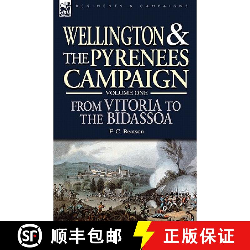 【4周达】Wellington and the Pyrenees Campaign Volume I: From Vitoria to the Bidassoa [9781846772634]