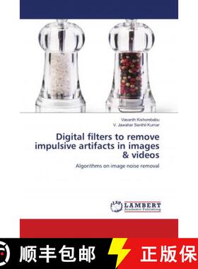 预订 Digital filters to remove impulsive artifacts in images & videos [9786139926961]