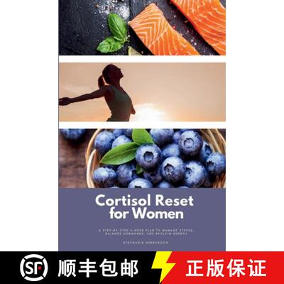 【3-4周达】Cortisol Reset for Women: A Step-by-Step 3-Week Plan to Manage Stress, Balance Hormones, a... [9798349330971]