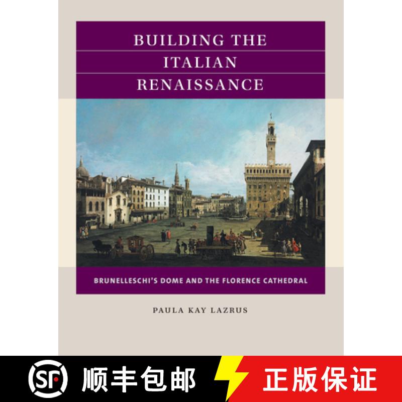预订 Building the Italian Renaissance: Brunelleschi's Dome and the Florence Cathedral [9781469653396]