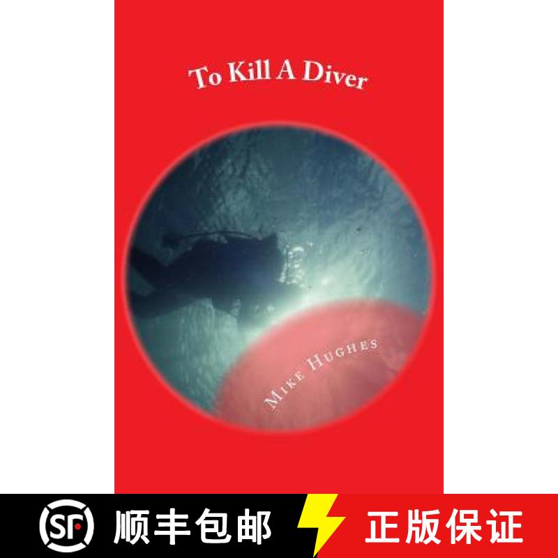 【3-4周达】To Kill A Diver: A Murder Mystery [9780966413045]