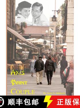 【3-4周达】Axis Power Couple: How the Ishikawa-Brandhorst Dynasty Began in Lincoln, Nebraska [9780359950409]