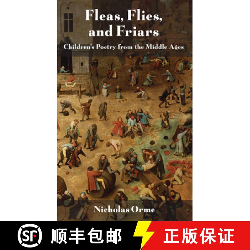 【3-4周达】Fleas, Flies, and Friars: Children's Poetry from the Middle Ages [9780801477751]