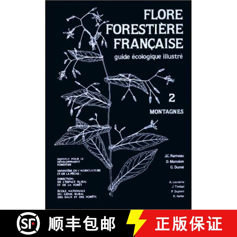 预订 Flore Forestière Française, Tome 2: Montagnes: Guide Écologique Illustré [[French Forest Flo... [9782904740411]
