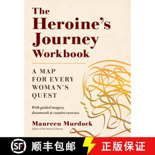 【3-4周达】The Heroine's Journey Workbook: A Map for Every Woman's Quest [9781611808315]